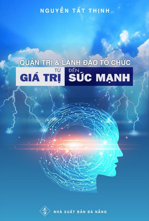 Quản Trị & Lãnh Đạo Tổ Chức: Từ Giá Trị Đến Sức Mạnh