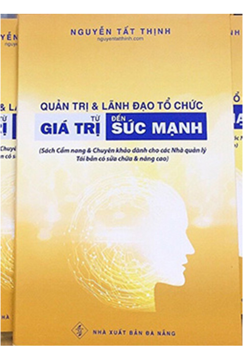 Quản Trị & Lãnh Đạo Tổ Chức: Từ Giá Trị Đến Sức Mạnh